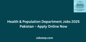 Health & Population Department Jobs 2025 Pakistan Apply Online Now