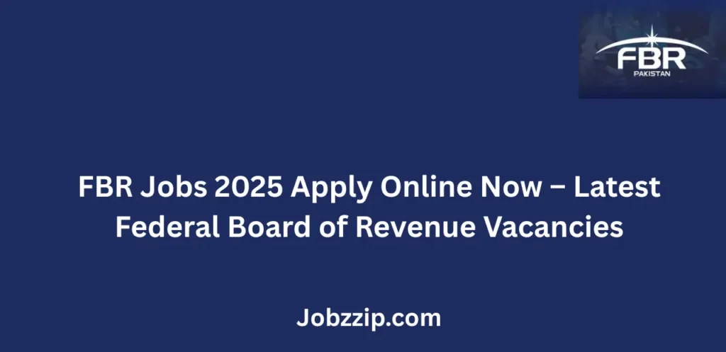 FBR Jobs 2025 Apply Online Now Latest Federal Board of Revenue Vacancies