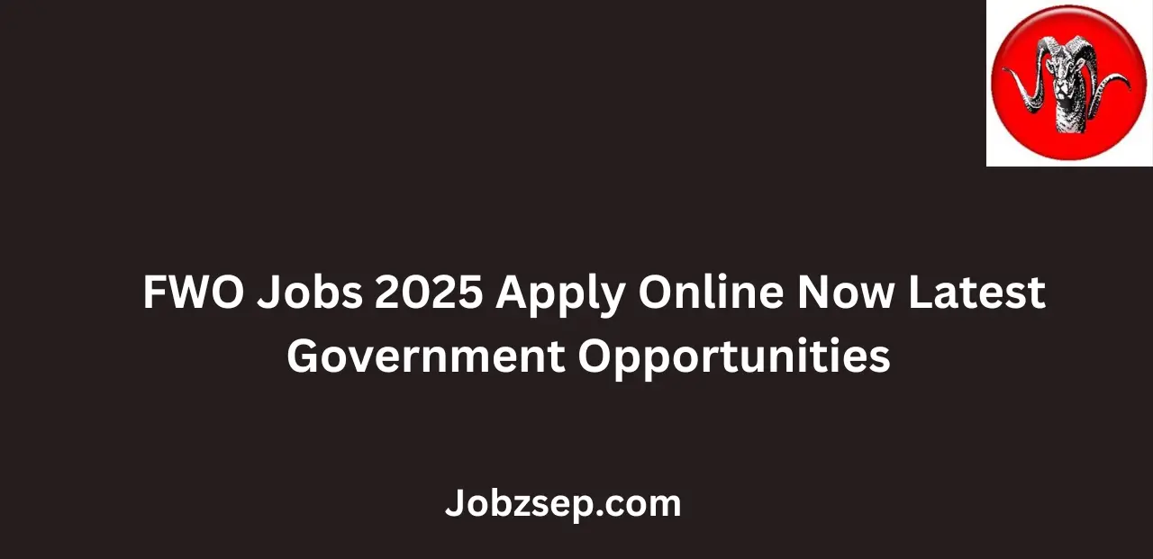 FWO Jobs 2025 Apply Online Now Latest Government Opportunities